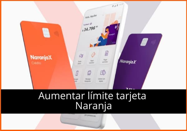 aumento de limite tarjeta naranja